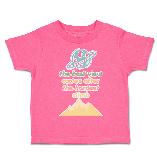 Toddler Clothes The Best View Comes After The Hardest Climb Toddler Shirt Cotton