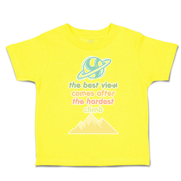 Toddler Clothes The Best View Comes After The Hardest Climb Toddler Shirt Cotton