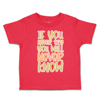 Toddler Clothes If You Never Try You Will Never Know Toddler Shirt Cotton