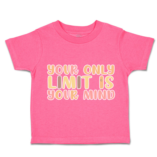 Toddler Clothes Your Only Limit Is Your Mind Toddler Shirt Baby Clothes Cotton