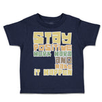 Toddler Clothes Stay Positive Work Hard and Make It Happen Toddler Shirt Cotton