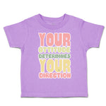 Toddler Clothes Your Attitude Determines Your Direction Toddler Shirt Cotton