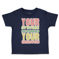 Toddler Clothes Your Attitude Determines Your Direction Toddler Shirt Cotton