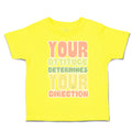 Toddler Clothes Your Attitude Determines Your Direction Toddler Shirt Cotton