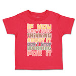 Toddler Clothes Stop Thinking About It Stop Working for It Toddler Shirt Cotton