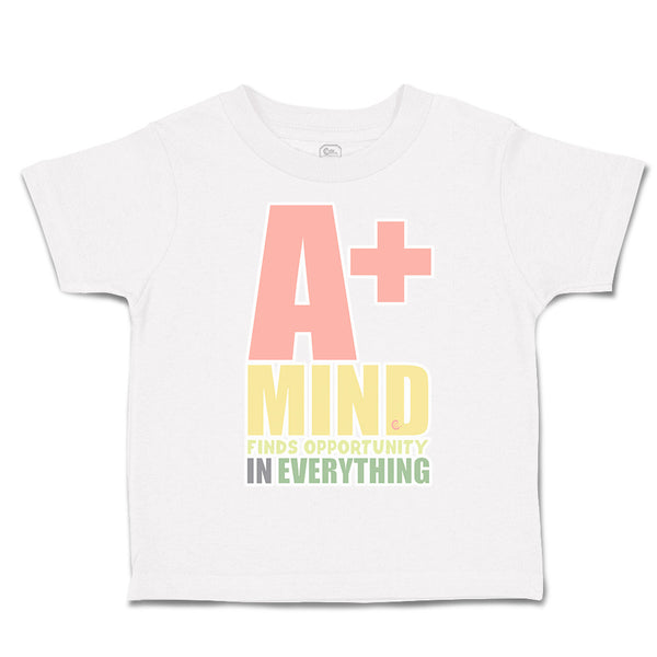 Toddler Clothes A Positive Mind Finds Opportunity Toddler Shirt Cotton