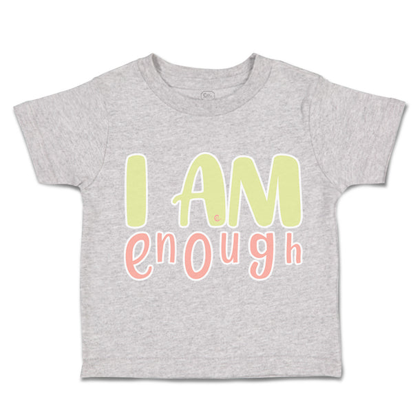 Toddler Clothes I Am Enough A Toddler Shirt Baby Clothes Cotton