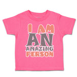 Toddler Clothes I Am An Amazing Person Toddler Shirt Baby Clothes Cotton