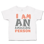 Toddler Clothes I Am An Amazing Person Toddler Shirt Baby Clothes Cotton