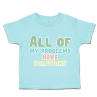 Toddler Clothes All of My Problems Have Solutions Toddler Shirt Cotton