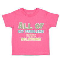 Toddler Clothes All of My Problems Have Solutions Toddler Shirt Cotton