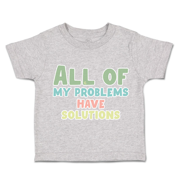 Toddler Clothes All of My Problems Have Solutions Toddler Shirt Cotton