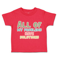 Toddler Clothes All of My Problems Have Solutions Toddler Shirt Cotton