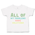 Toddler Clothes All of My Problems Have Solutions Toddler Shirt Cotton