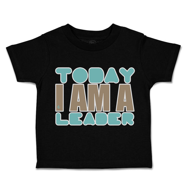 Toddler Clothes Today I Am A Leader Toddler Shirt Baby Clothes Cotton