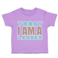 Toddler Clothes Today I Am A Leader Toddler Shirt Baby Clothes Cotton