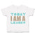 Toddler Clothes Today I Am A Leader Toddler Shirt Baby Clothes Cotton