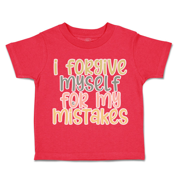 Toddler Clothes I Forgive Myself for My Mistakes Toddler Shirt Cotton