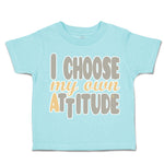 Toddler Clothes I Choose My Own Attitude Toddler Shirt Baby Clothes Cotton