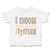 Toddler Clothes I Choose My Own Attitude Toddler Shirt Baby Clothes Cotton