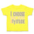 Toddler Clothes I Choose My Own Attitude Toddler Shirt Baby Clothes Cotton