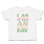 Toddler Clothes I Am Choosing to Have An Amazing Day Toddler Shirt Cotton
