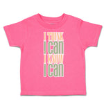 Toddler Clothes I Think I Can I Know I Can Toddler Shirt Baby Clothes Cotton