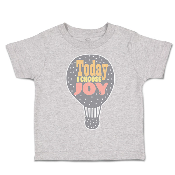 Toddler Clothes Today I Choose Joy Hot Air Balloon Toddler Shirt Cotton