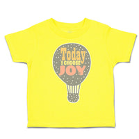 Toddler Clothes Today I Choose Joy Hot Air Balloon Toddler Shirt Cotton