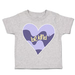 Toddler Clothes Be Kind Heart Toddler Shirt Baby Clothes Cotton