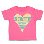 Toddler Clothes Be Kind to Everyone A Toddler Shirt Baby Clothes Cotton