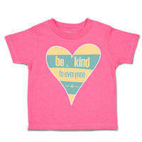 Toddler Clothes Be Kind to Everyone A Toddler Shirt Baby Clothes Cotton