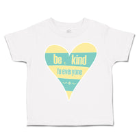 Toddler Clothes Be Kind to Everyone A Toddler Shirt Baby Clothes Cotton