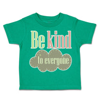 Toddler Clothes Be Kind to Everyone B Toddler Shirt Baby Clothes Cotton