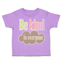 Toddler Clothes Be Kind to Everyone B Toddler Shirt Baby Clothes Cotton