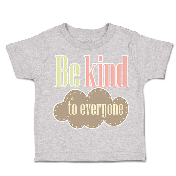 Toddler Clothes Be Kind to Everyone B Toddler Shirt Baby Clothes Cotton