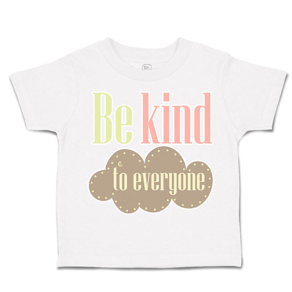 Toddler Clothes Be Kind to Everyone B Toddler Shirt Baby Clothes Cotton