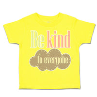 Toddler Clothes Be Kind to Everyone B Toddler Shirt Baby Clothes Cotton