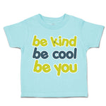 Toddler Clothes Be Kind Be Cool Be You Toddler Shirt Baby Clothes Cotton