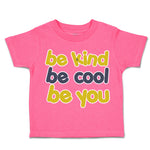 Toddler Clothes Be Kind Be Cool Be You Toddler Shirt Baby Clothes Cotton