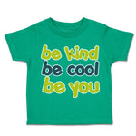 Toddler Clothes Be Kind Be Cool Be You Toddler Shirt Baby Clothes Cotton