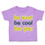 Toddler Clothes Be Kind Be Cool Be You Toddler Shirt Baby Clothes Cotton