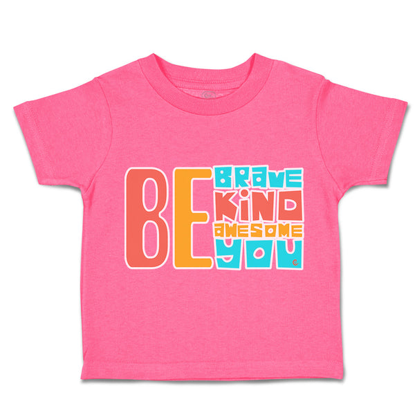 Toddler Clothes Be Brave Kind Awesome You Toddler Shirt Baby Clothes Cotton