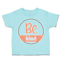 Toddler Clothes Be Kind D Toddler Shirt Baby Clothes Cotton