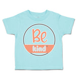 Toddler Clothes Be Kind D Toddler Shirt Baby Clothes Cotton