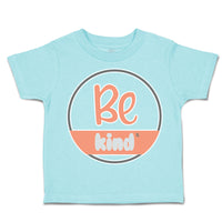Toddler Clothes Be Kind D Toddler Shirt Baby Clothes Cotton