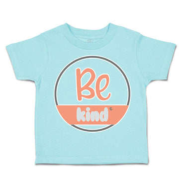 Toddler Clothes Be Kind D Toddler Shirt Baby Clothes Cotton