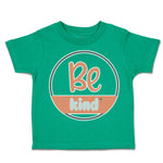 Toddler Clothes Be Kind D Toddler Shirt Baby Clothes Cotton
