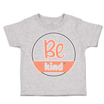 Toddler Clothes Be Kind D Toddler Shirt Baby Clothes Cotton