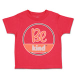 Toddler Clothes Be Kind D Toddler Shirt Baby Clothes Cotton